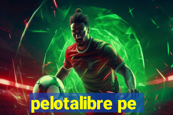 pelotalibre pe